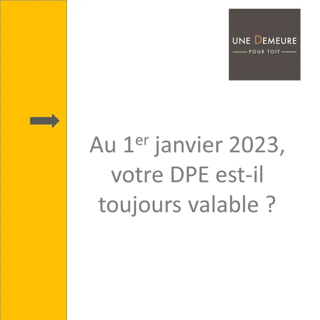 Au 1er janvier 2023, votre DPE est-il toujours valable ?